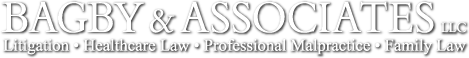 Bagby & Associates, LLC | Litigation • Healthcare Law • Professional Malpractice • Family Law